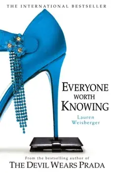 Everyone Worth Knowing, Paperback/Lauren Weisberger