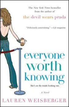 Everyone Worth Knowing, Paperback/Lauren Weisberger