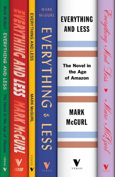 Everything and Less | Mark McGurl