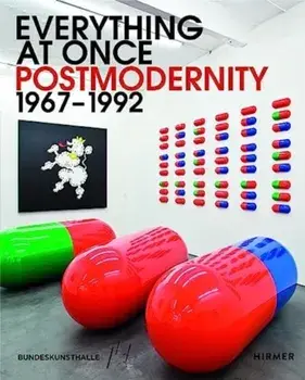 Everything at Once: Postmodernity 1967 - 1992, Paperback/***
