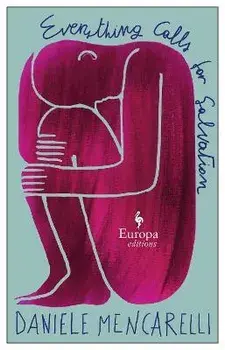 Everything Calls for Salvation, Paperback/Daniele Mencarelli