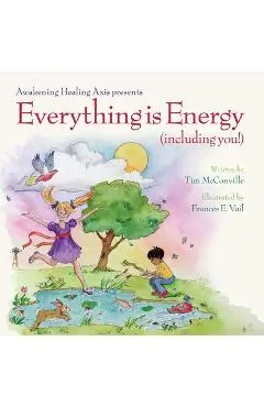 Everything is Energy (including you!) - Frances E. Vail