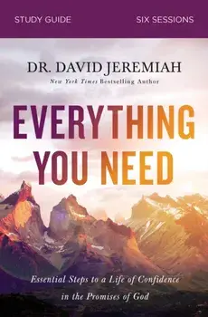 Everything You Need Study Guide: Walking the Journey of Faith with the Promises of God, Paperback/David Jeremiah