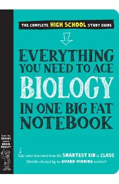 Everything You Need to Ace Biology in One Big Fat Notebook - Workman Publishing