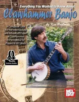 Everything You Wanted To Know About Clawhammer. Banjo Book with Online Audio/Ken Perlman