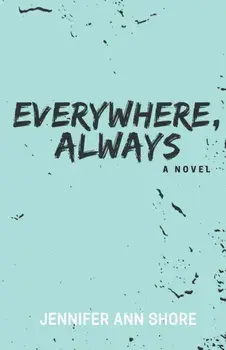 Everywhere, Always, Paperback/Jennifer Ann Shore