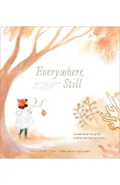 Everywhere, Still: A Book about Loss, Grief, and the Way Love Continues - M. H. Clark