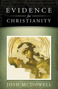 Evidence for Christianity - Josh Mcdowell