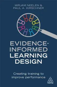 Evidence-Informed Learning Design: Creating Training to Improve Performance, Paperback/Mirjam Neelen