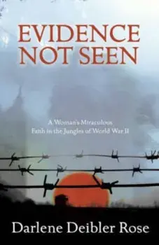 Evidence not Seen (New Edition), Paperback/Darlene Deibler Rose