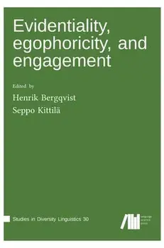 Evidentiality, egophoricity and engagement, Hardcover/Henrik Bergqvist