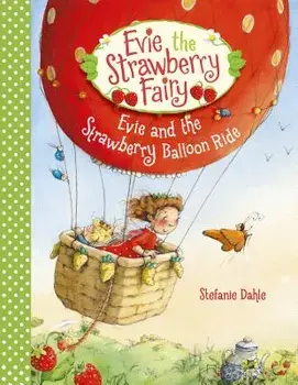 Evie and the Strawberry Balloon Ride, Hardcover/Stefanie Dahle