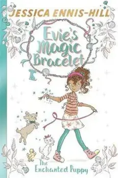 Evie's Magic Bracelet: The Enchanted Puppy, Paperback/Jessica Ennis-Hill