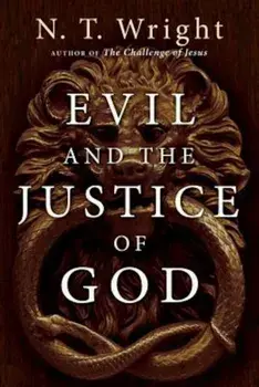 Evil and the Justice of God, Paperback/N. T. Wright