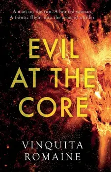 Evil at the Core, Paperback/Vinquita Romaine
