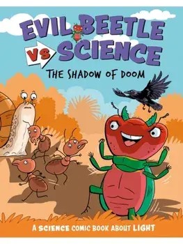 Evil Beetle Versus Science: The Shadow of Doom. A Science Comic Book About Light, Paperback/Paul Mason