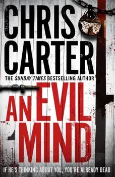 Evil Mind. A brilliant serial killer thriller, featuring the unstoppable Robert Hunter, Paperback/Chris Carter