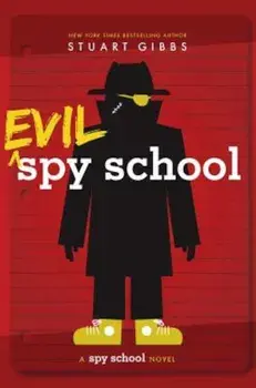 Evil Spy School, Hardcover/Stuart Gibbs