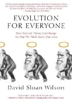 Evolution for Everyone: How Darwin's Theory Can Change the Way We Think about Our Lives, Paperback/David Sloan Wilson