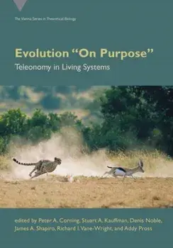 Evolution On Purpose. Teleonomy in Living Systems, Paperback/Stuart A. Kauffman