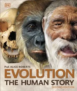 Evolution. The Human Story, Hardback/***