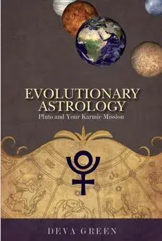 Evolutionary Astrology. Pluto and Your Karmic Mission, Paperback/Deva Green