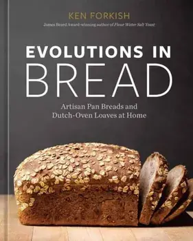 Evolutions in Bread, Hardback/Ken Forkish