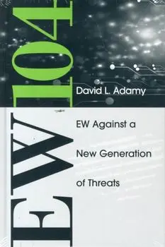 EW 104: Electronic Warfare Against a New Generation of Threats, Hardback/David Adamy