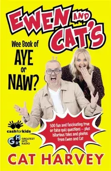 Ewen and Cat's Wee Book of Aye or Naw, Paperback/Cat Harvey