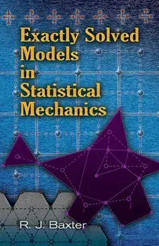 Exactly Solved Models in Statistical Mechanics, Paperback/Rodney J. Baxter