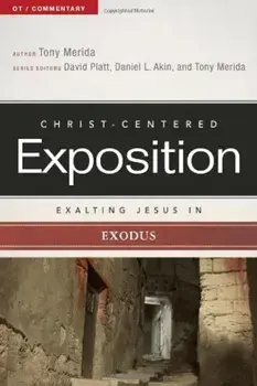 Exalting Jesus in Exodus, Paperback/Tony Merida