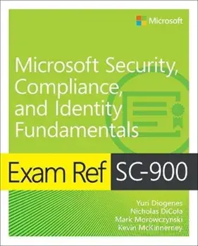 Exam Ref Sc-900 Microsoft Security, Compliance, and Identity Fundamentals, Paperback/Yuri Diogenes