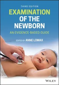 Examination of the Newborn: An Evidence-Based Guide, Paperback/Anne Lomax