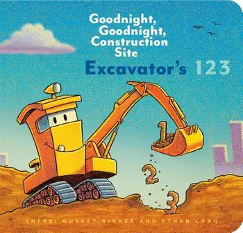 Excavator's 123: Goodnight, Goodnight, Construction Site (Counting Books for Kids, Learning to Count Books, Goodnight Book), Hardcover/Sherri Duskey Rinker