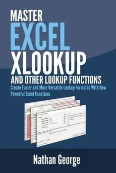 Excel XLOOKUP and Other Lookup Functions, Paperback/Nathan George