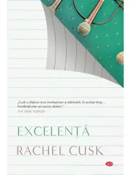 Excelenta. Carte pentru toti/Rachel Cusk