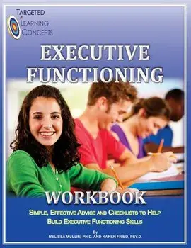 Executive Functioning Workbook, Paperback/Melissa Mullin Ph. D.
