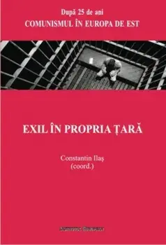 Exil in propria tara/Constantin Ilas