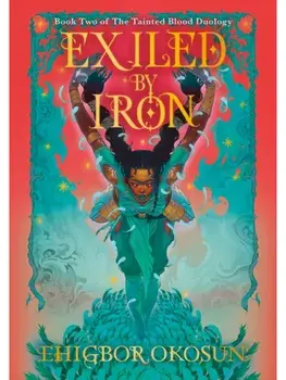 Exiled by Iron, Paperback/Ehigbor Okosun
