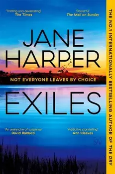 Exiles. The heart-pounding new Aaron Falk thriller from the No. 1 bestselling author of The Dry and Force of Nature, Paperback/Jane Harper