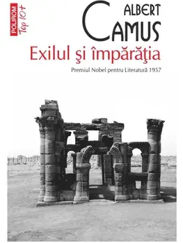 Exilul si imparatia. Editie de buzunar. (Top 10 +)/Albert Camus