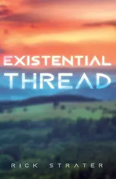 Existential Thread, Paperback/Rick Strater
