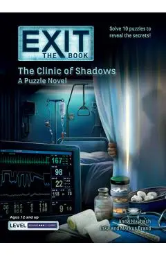 Exit: The Book - The Clinic of Shadows: A Puzzle Novel - Anna Maybach