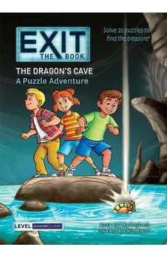 Exit: The Book - The Dragon's Cave: A Puzzle Adventure - Anna Maybach