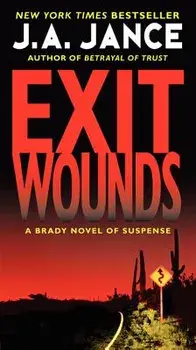 Exit Wounds: A Brady Novel of Suspense/J. A. Jance