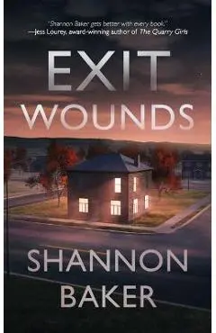 Exit Wounds - Shannon Baker