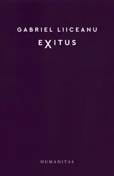 Exitus/Gabriel Liiceanu