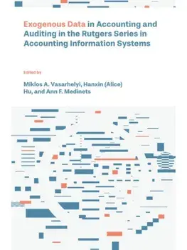 Exogenous Data in Accounting and Auditing in the Rutgers Series in Accounting Information Systems, Hardback/***
