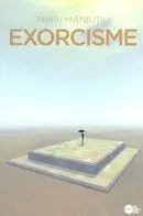 Exorcisme | Mihai Maniutiu