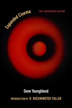 Expanded Cinema: Fiftieth Anniversary Edition, Paperback/Gene Youngblood